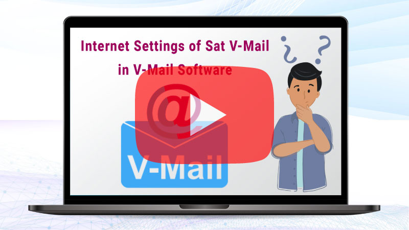 How to set Internet settings of Sat V-Mail in V-Mail Software How to set Internet settings of Sat V-Mail in V-Mail Software